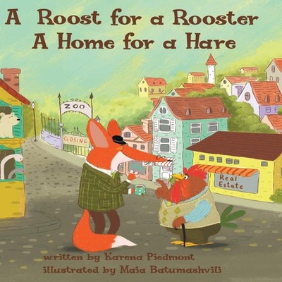 A Roost for a Rooster A Home for a Hare Karena Piedmont Hardcover