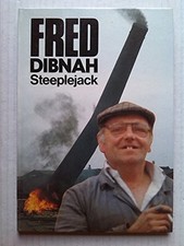 Fred Dibnah, Steeplejack by Dibnah, Fred Paperback Book The Cheap Fast Free Post