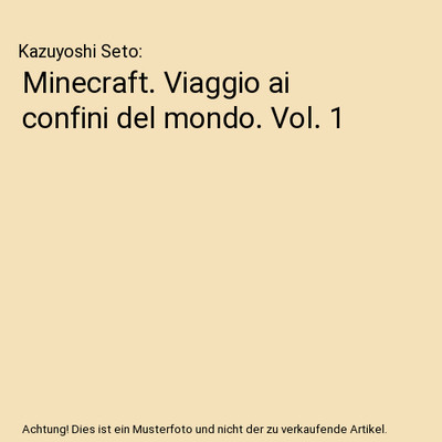 Minecraft. Viaggio ai confini del mondo. Vol. 1, Kazuyoshi Seto