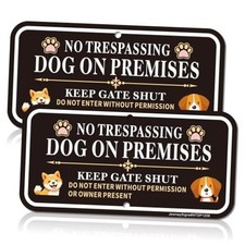 No Trespassing Dog On Premises Keep Gate Shut Sign, Do Not Enter Black-2Pack