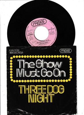 7 '' Three Dog Night - The show must go on ----