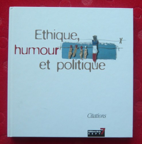Ethique Humour Et Politique De Quelques Valeurs Essentielles Citation Ebay