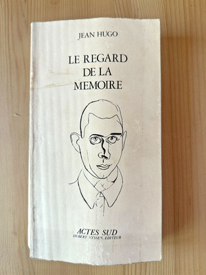 Jean Hugo * Le Regard de La Mémoire * Actes Sud 1983