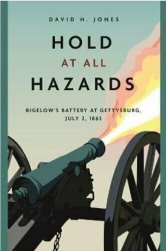 Hold at All Hazards : Bigelow's Battery at Gettysburg, July 2, 1863, Paperbac... - Picture 1 of 1
