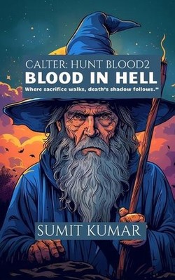 Calter: Hunt Blood 2: Blood in Hell by Sumit Kumar Paperback Book