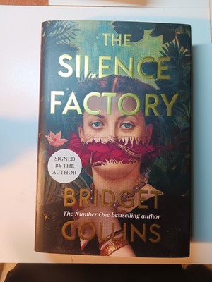 The Silence Factory by Bridget Collins FIRST EDITION SIGNED HARDBACK 2024