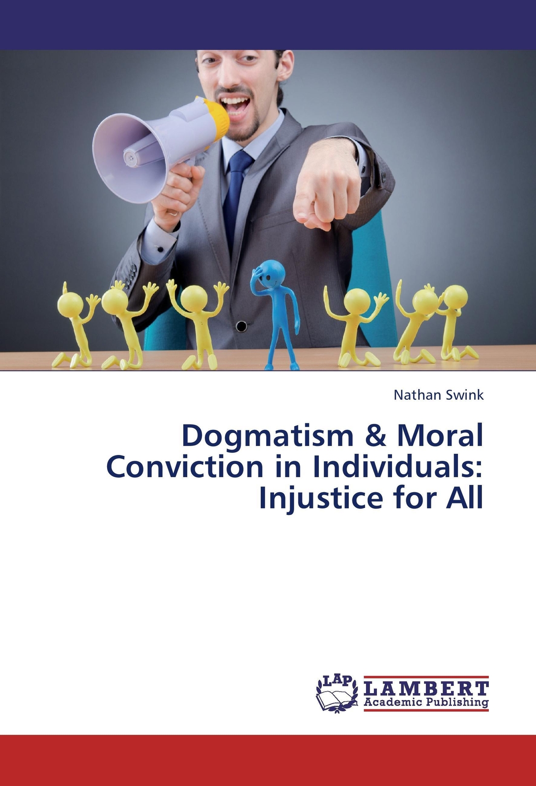 Thumbnail - Nathan Swink | Dogmatism & Moral Conviction In Individuals: Injustice