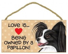Love is...Being owned by a Papillon Cute Pawprints Heart Dog Sign 5x10 Wood 793