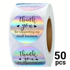 50 Hologram " Thank You for Supporting my Small Business " Stickers 1" Round