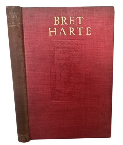 BRET HARTE Contemporary Men of Letters Series Boynton 1903 First Edition HC