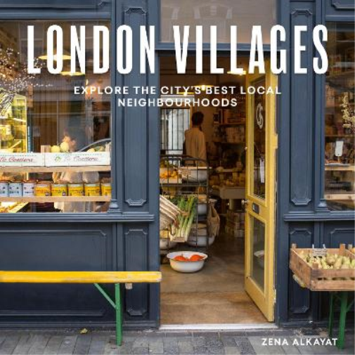 Zena Alkayat London Villages (Tascabile) London Guides