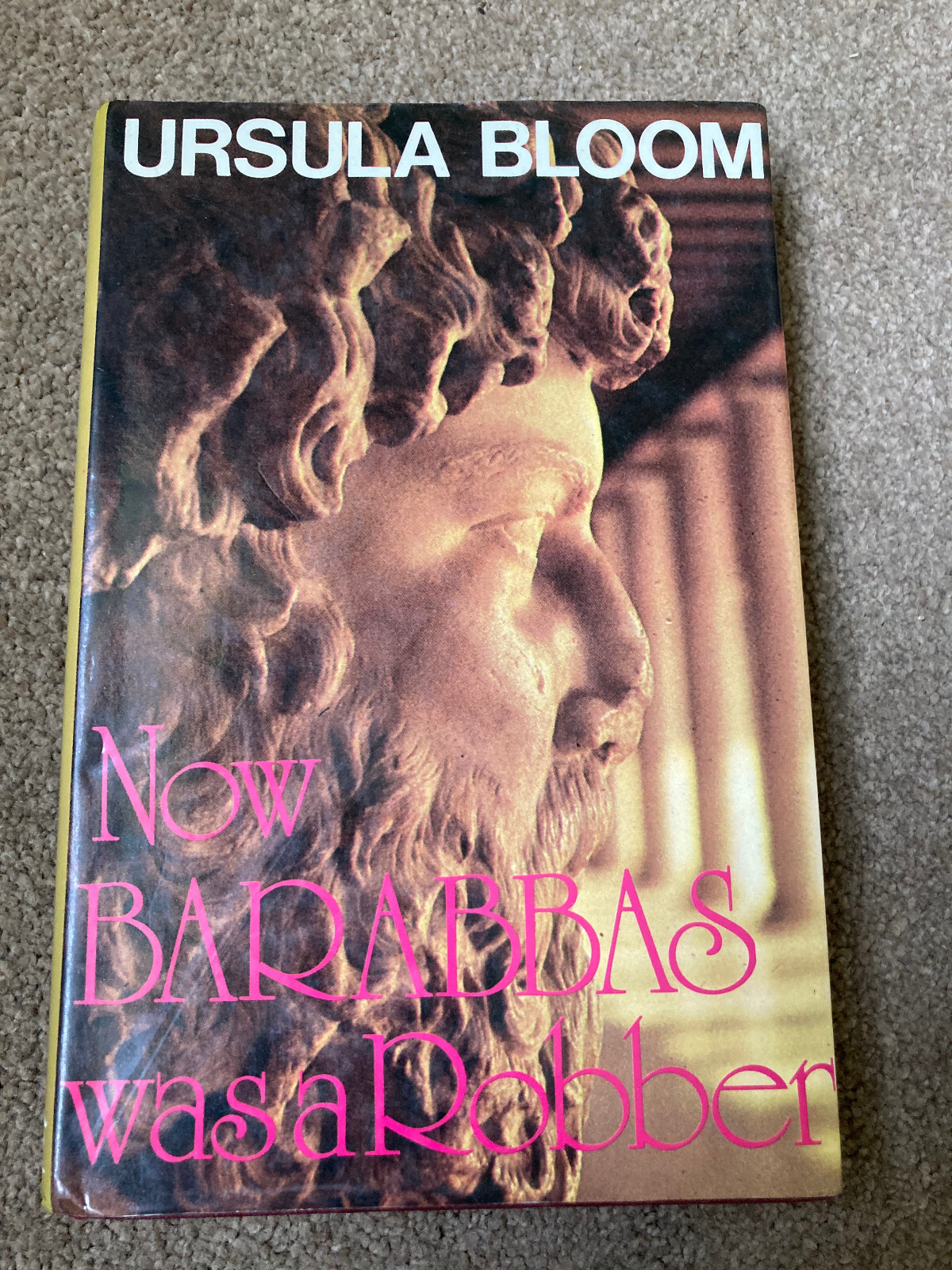 Now Barabbas Was a Robber by Ursula Bloom (Hardcover, 1977)