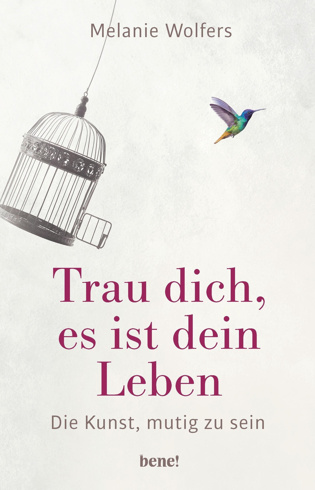 Trau Dich, Es Ist Dein Leben | Die Kunst, Mutig Zu Sein | Melanie