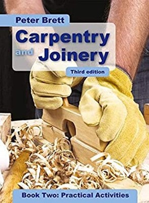 Carpentry and Joinery Book Two: Practical Activities Third Editio