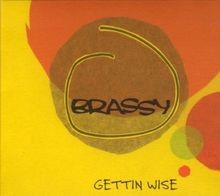 Gettin Wise von Brassy | CD | Zustand gut