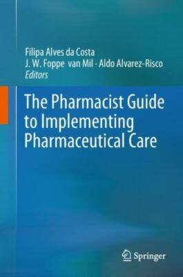 Pharmacist Guide to Implementing Pharmaceutical Care, Hardcover by Da Costa, ...
