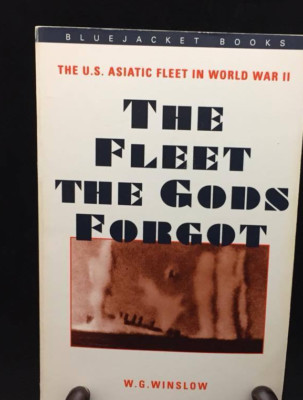 The Fleet The Gods Forgot by W. G. Winslow - Naval Insttitue Press