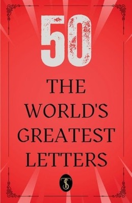50 World's Greatest Letters - Paperback NEW Various Author 08/02/2024