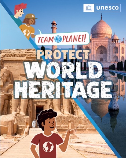 Team Planet Protect World Heritage by Louise Spilsbury HARDBACK 9781445189949