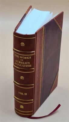 The City Of God, Volume 2 V. 2 1871 [Leather Bound]