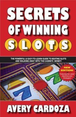 Secrets of Winning Slots by Cardoza, Avery