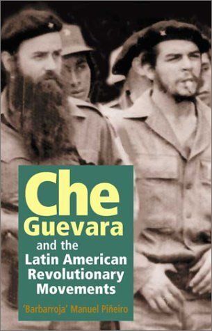 Che Guevara and the Latin American Revolutionary Movements by Barbarroja Cuba CP - Picture 1 of 1