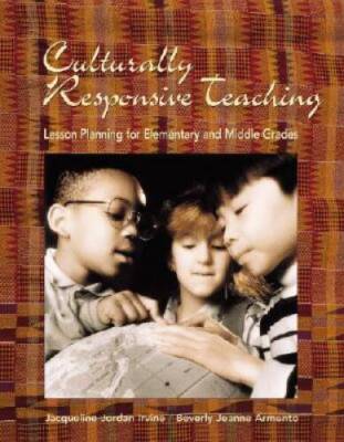 Culturally Responsive Teaching: Lesson Planning for Elementary and Middle - GOOD