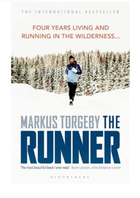 Der Läufer: Vier Jahre Leben und Laufen in der Wildnis von Torgeby, Markus