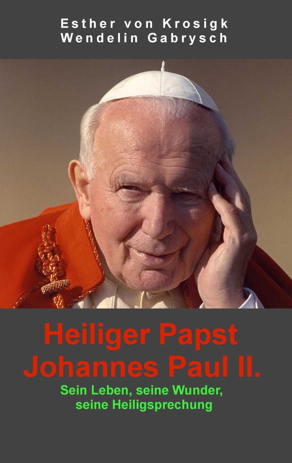 Thumbnail - Esther Von Krosigk (u. A.) | Heiliger Papst Johannes Paul Ii. |