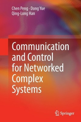 Peng - Communication and Control for Networked Complex Systems - New p - X555z