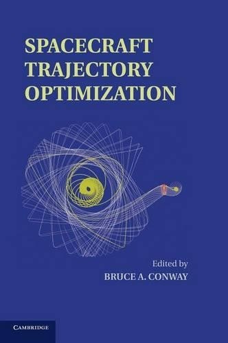 Spacecraft Trajectory Optimization by Bruce A. Conway - 9780521518505