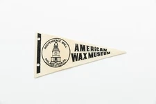Vintage American Wax Museum Philadelphia PA Souvenir Felt Mini Pennant 7.5"