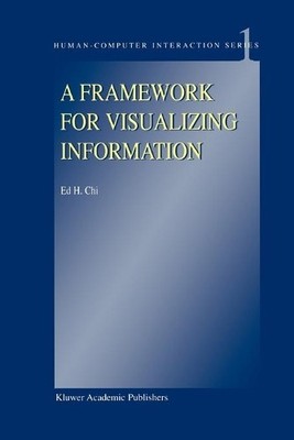 A Framework for Visualizing Information - 9789048160099