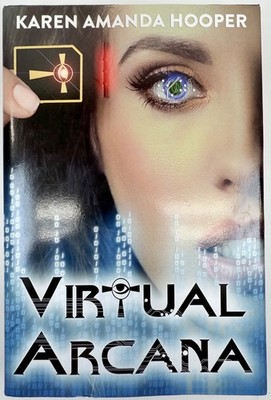 Virtual Arcana by Karen Amanda Hooper 2015 Hardcover - SIGNED BY AUTHOR First Ed