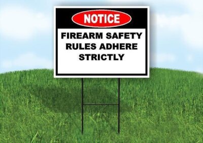 Notice Firearm Safety Rules Adhere Strictly 18 in x24 in Yard Road Sign w/ Stand