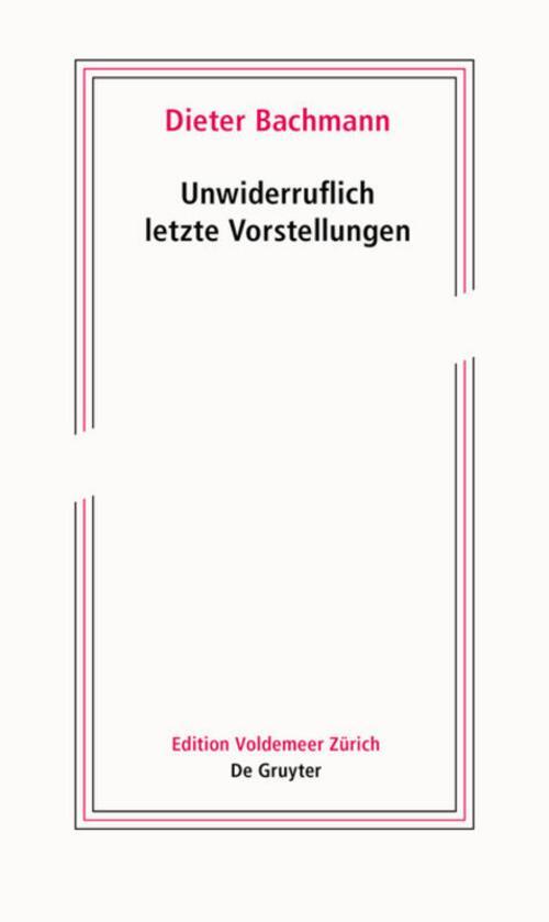 Thumbnail - Unwiderruflich Letzte Vorstellungen Dieter Bachmann