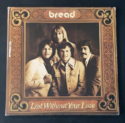 Bread - Lost Without Your Love Vinyl Record LP 7E-1094 Elektra 1977 Gatefold