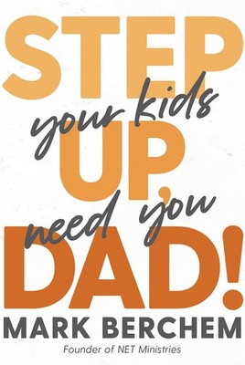 Step Up, Dad: Your Kids Need You