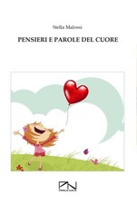 Stella Malossi Pensieri e parole del cuore (Paperback)