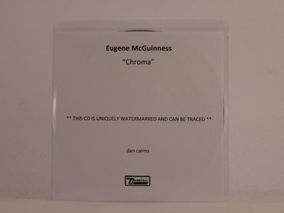 EUGENE MCGUINNESS CHROMA (488) 11 Track Promo CD Album including White Sleeve DO