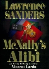 McNally's Alibi (Archy McNally Novels) - Hardcover By Sanders, Lawrence - GOOD