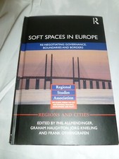 Soft Spaces in Europe : Re-negotiating Govern...