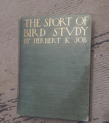 Rare 1908 Herbert K. Job Sport of Bird Study Hardcover Illustrated Ornithology