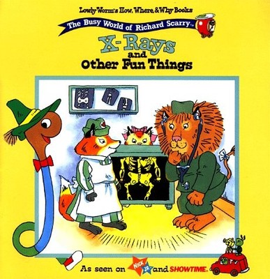 X Rays And Other Fun Things Lowly Worms How Where Why Books #4 (Lowly Worm's...