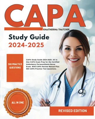 CAPA Study Guide 2024-2025: All in One CAPA Exam Prep for the Cer
