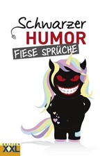 Schwarzer Humor Fiese Sprüche 