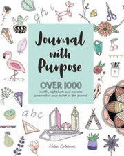 Journal with Purpose: Over 1000 Motifs, Alphabets and Icons to Personaliz - GOOD