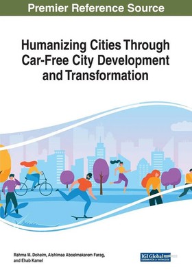 Rahma M. Doheim (u. a.) | Humanizing Cities Through Car-Free City Development...