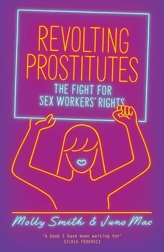 Revolting Prostitutes: The Fight for Sex Workers’ by Molly Smith PAPERBACK - Image 6