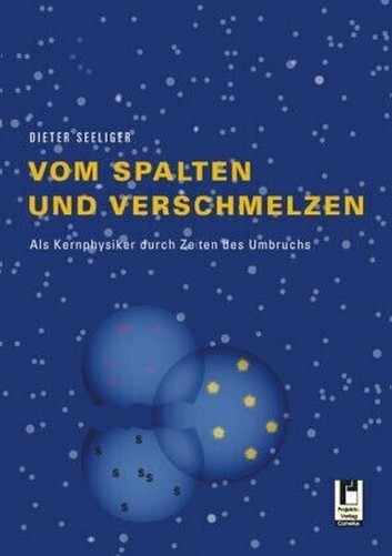 Vom Spalten und Verschmelzen Seeliger, Dieter Buch - Seeliger, Dieter